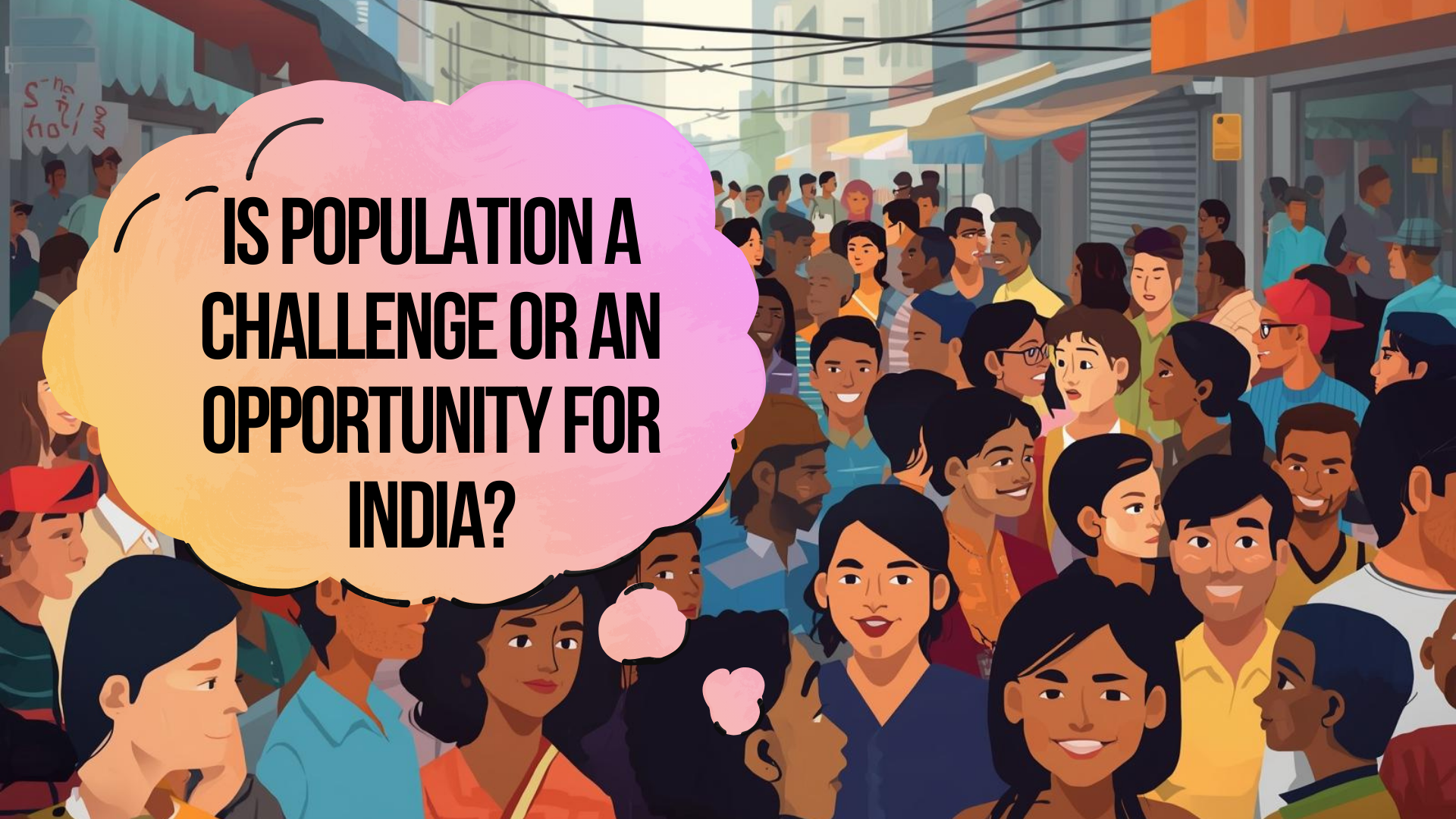 Is Population a Challenge or an Opportunity for India? hummernews.in