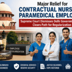 Supreme Court Upholds Delhi High Court Order on Regularization of Contractual Nursing & Paramedical Staff