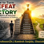 How to Turn Defeat into Victory: The Edifice of Success Built on the Foundation of Failures