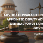 Advocate Prakash Singh Negi Appointed Deputy Advocate General for Uttarakhand Government
